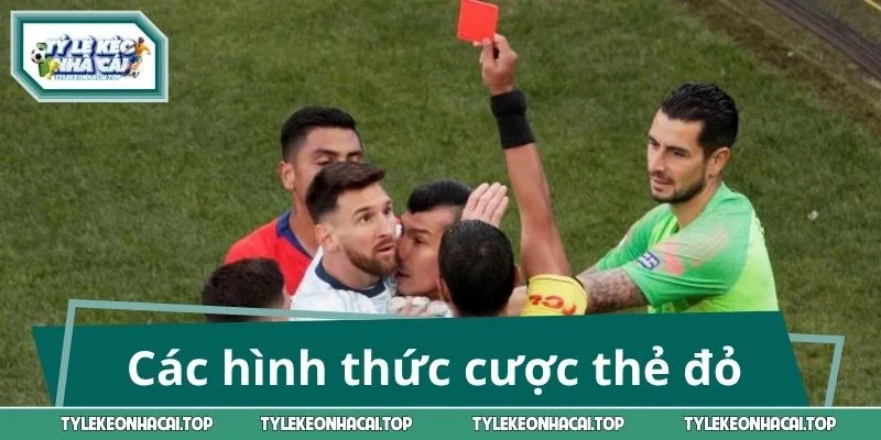 Các hình thức cược thẻ đỏ 